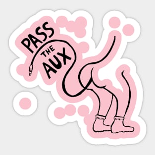 Pass The Aux Sticker